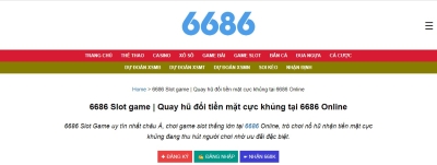 Nhà cái 6686 VN Online - Thiên đường Slot Game, đa dạng sảnh cược